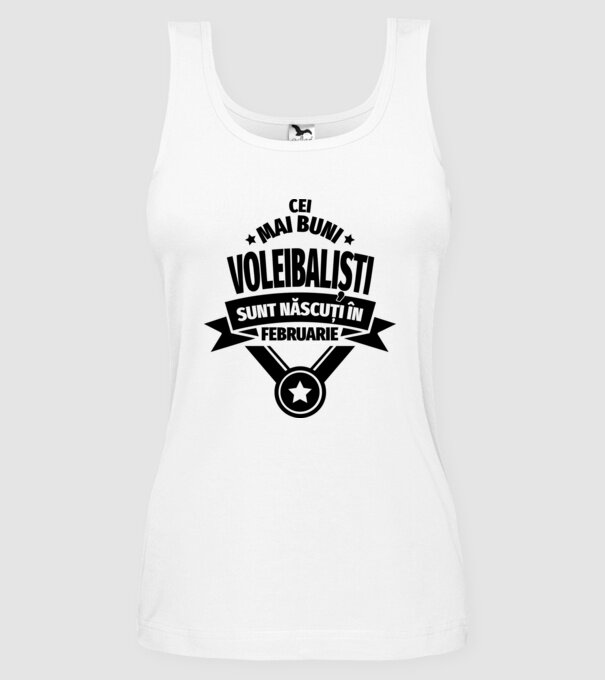 Cei mai buni voleibaliști sunt născuți în Februarie model alb pe tricou