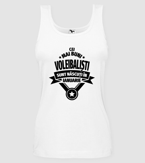 Cei mai buni voleibaliști sunt născuți în Ianuarie model alb pe tricou