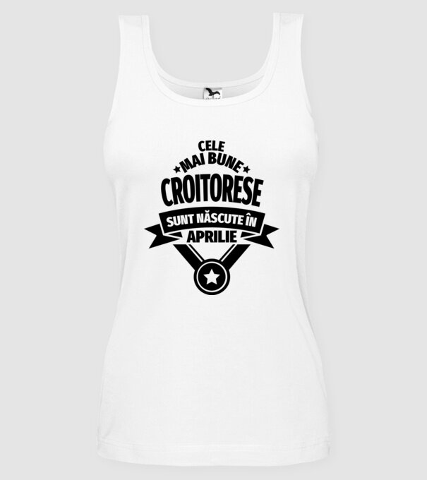 Cele mai bune croitorese sunt născute în aprilie model alb pe tricou