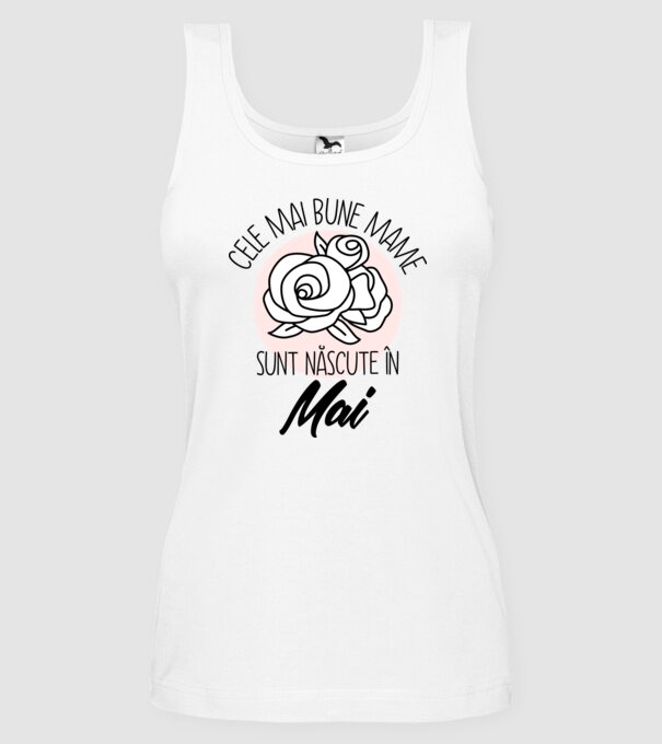 Cele mai bune mame sunt născute în Mai model alb pe tricou