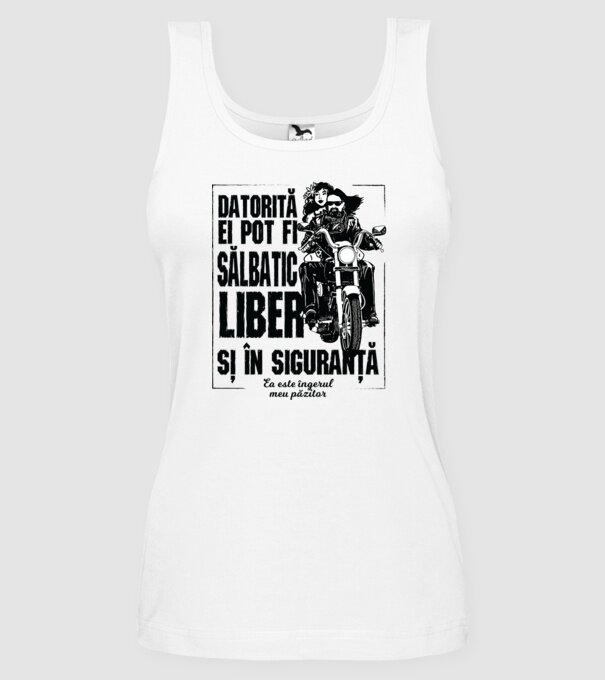 datorită lui pot fi sălbatică, liberă și în siguranță - el este îngerul meu păzitor model alb pe tricou