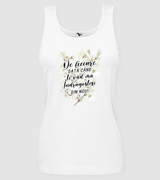 De fiecare dată când te văd mă îndrăgostesc din nou model alb pe tricou