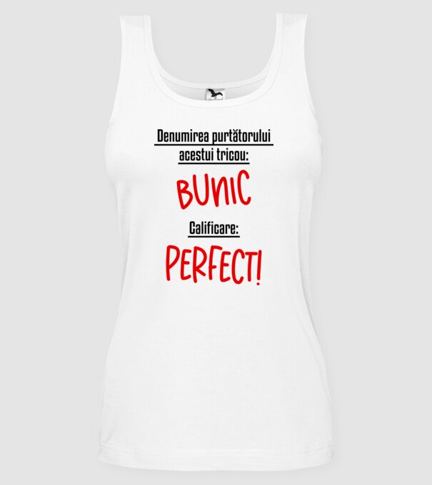 Denumirea purtătorului acestui tricou: bunic! Calificare: Perfect! model alb pe tricou