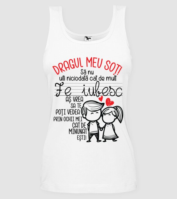 Dragul meu soț Cât de minunat ești! model alb pe tricou
