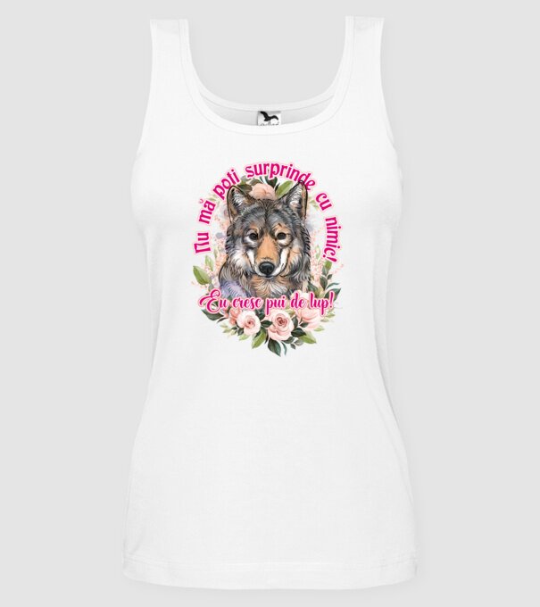 Nu mă poți surprinde cu nimic! Eu cresc pui de lup! model alb pe tricou