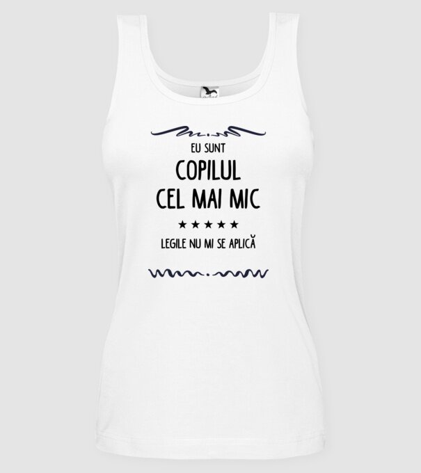 Eu sunt copilul cel mai mic, legile nu mi se aplică model alb pe tricou