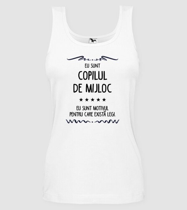Eu sunt copilul de mijloc, eu sunt motivul pentru care există legi. model alb pe tricou
