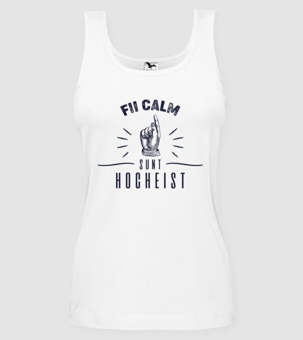 Fii calm, sunt HOCHEIST model alb pe tricou