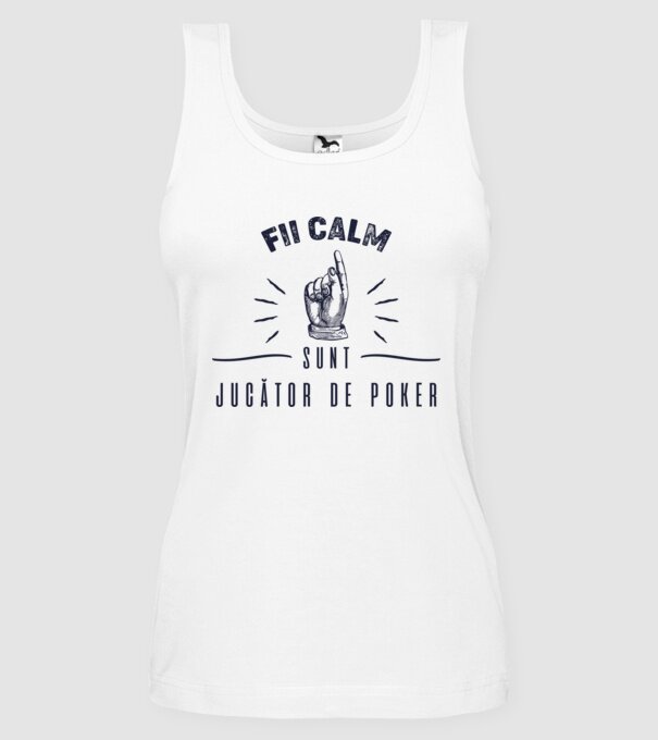 Fii calm, sunt JUCĂTOR DE POKER model alb pe tricou