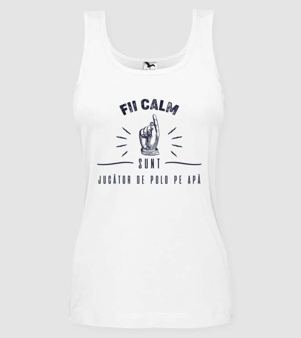 Fii calm, sunt JUCĂTOR DE POLO PE APĂ model alb pe tricou