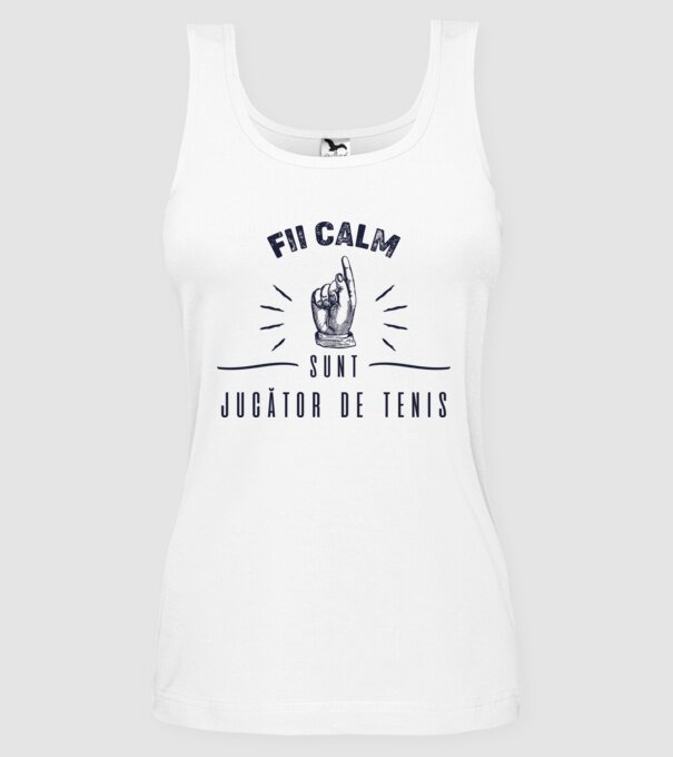 Fii calm, sunt JUCĂTOR DE TENIS model alb pe tricou