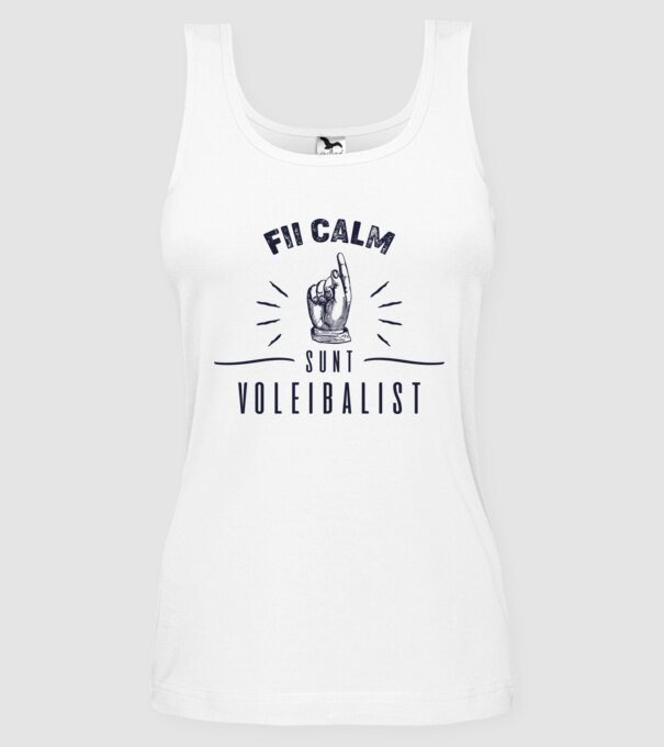 Fii calm, sunt VOLEIBALIST model alb pe tricou