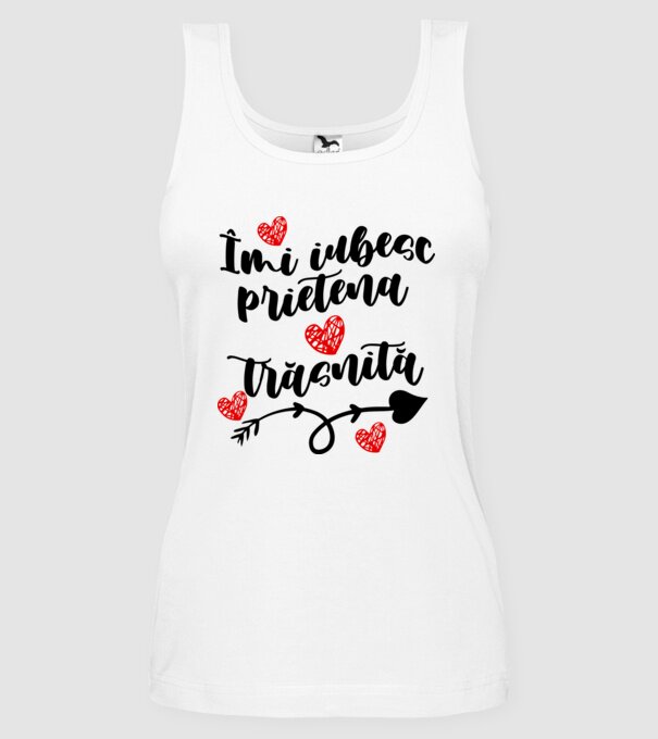 Îmi iubesc prietena mea trăsnită model alb pe tricou