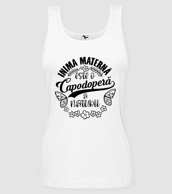 Inima maternă este o capodoperă a naturii model alb pe tricou