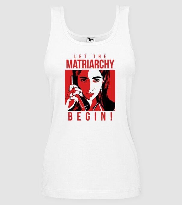 let the matriarchy begin model alb pe tricou