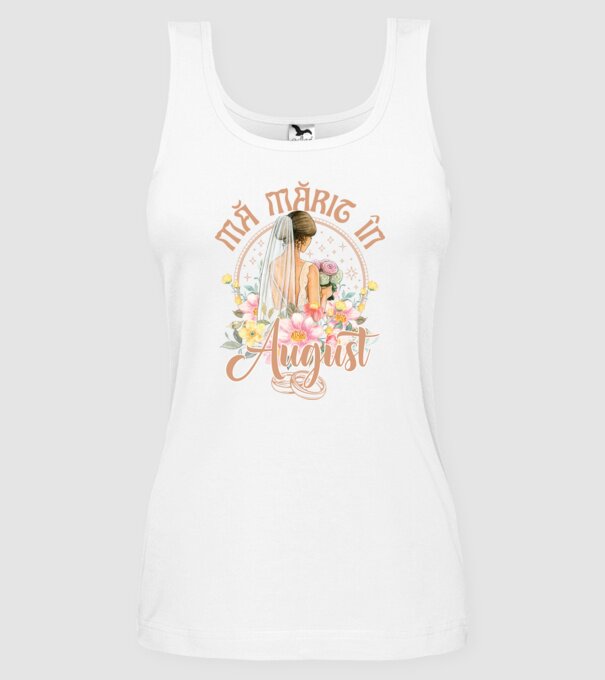 mă mărit - în august model alb pe tricou