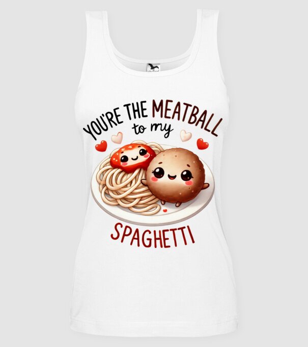 Meatball to my Spaghetti model alb pe tricou