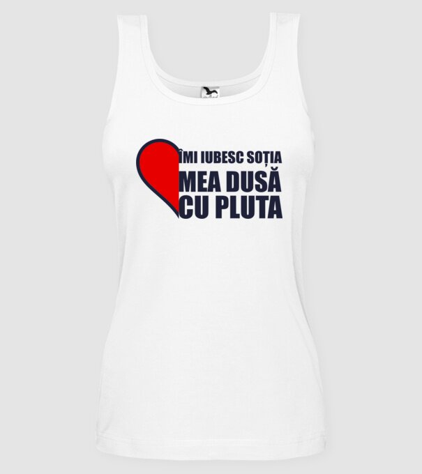 îmi iubesc soția mea dusă cu pluta model alb pe tricou