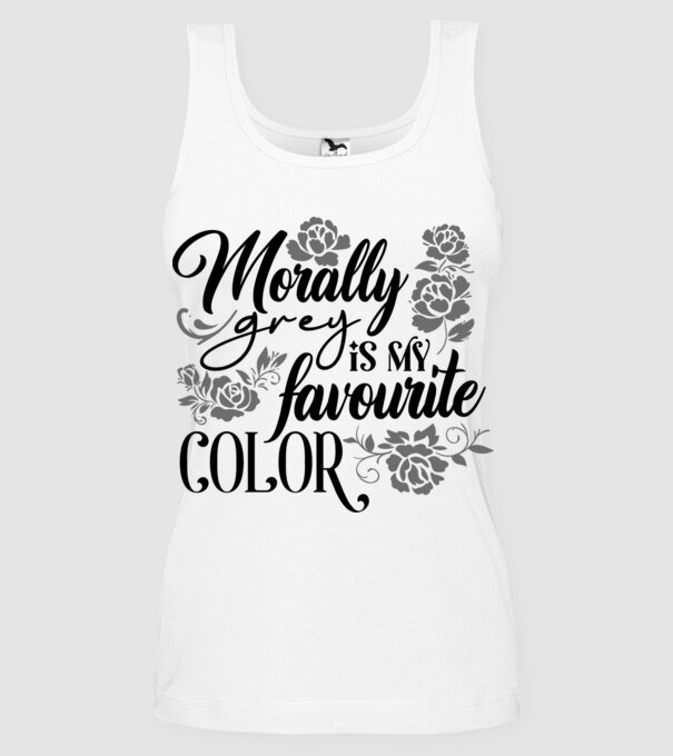 Moraly Gray is my favorite color model alb pe tricou