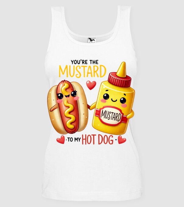 Mustard to my Hot Dog model alb pe tricou
