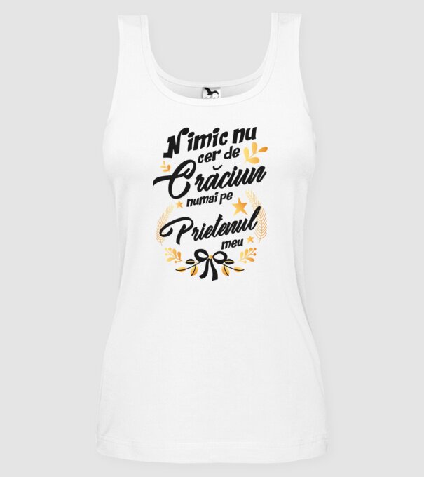 nimic nu cer de Crăciun, numai pe prietenul meu model alb pe tricou