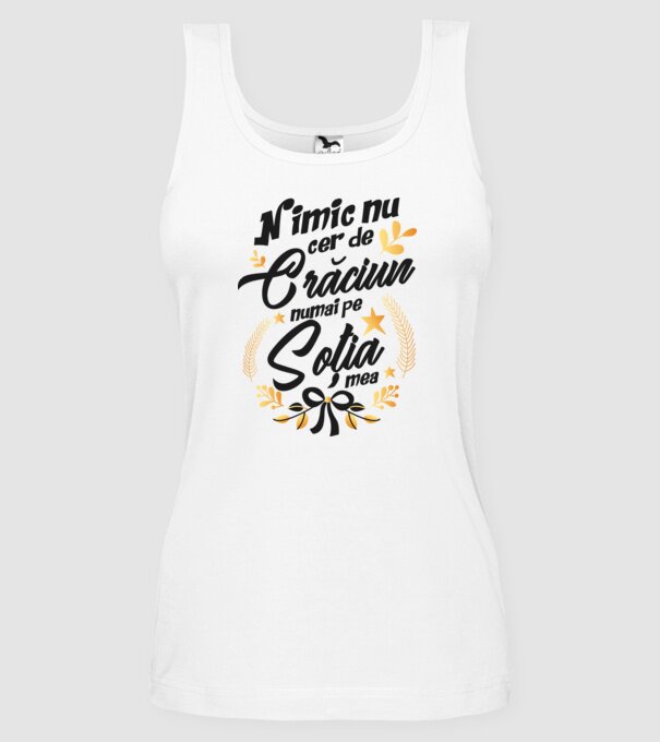 nimic nu cer de Crăciun, numai pe soția mea model alb pe tricou
