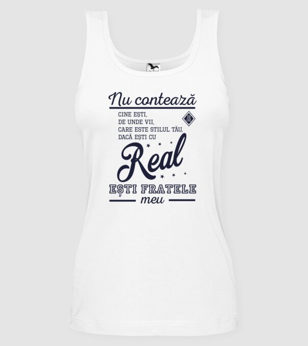 nu contează cine ești, de unde vii, care este stilul tău, dacă ești cu Real, ești fratele meu model alb pe tricou