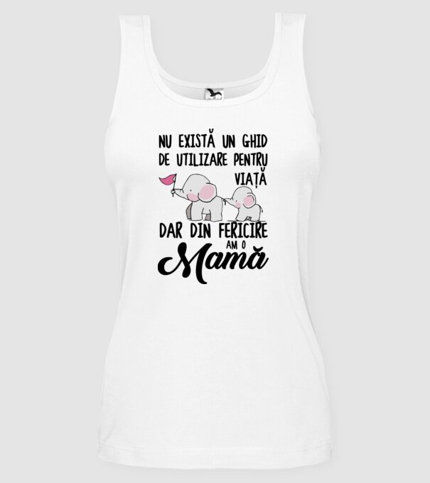 Nu există un ghid de utilizare pentru viață, dar din fericire am o mamă model alb pe tricou