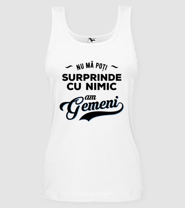 Nu mă poți surprinde cu nimic, am gemeni model alb pe tricou