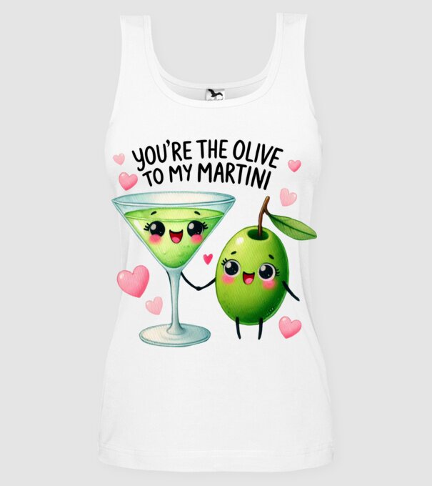 Olive to my Martini model alb pe tricou