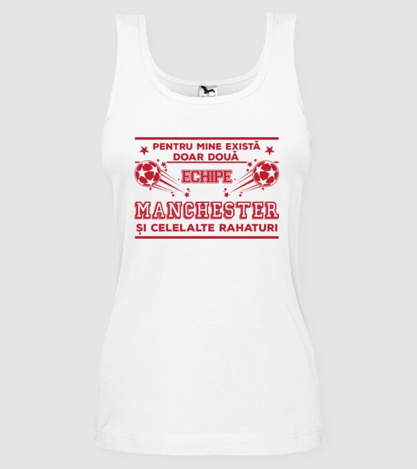 Pentru mine există doar două echipe, Manchester și celelalte rahaturi model alb pe tricou
