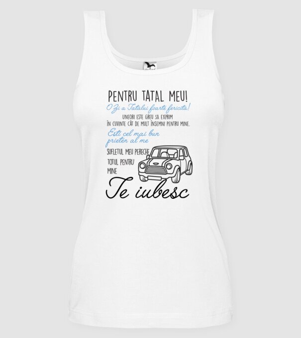 Pentru tatăl meu! O Zi a Tatălui foarte fericită! Uneori este greu să exprim în cuvinte cât de mult însemni pentru mine. Ești ce model alb pe tricou