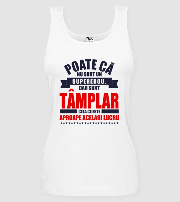 Poate că nu sunt un supererou, dar sunt tâmplar, ceea ce este aproape același lucru model alb pe tricou