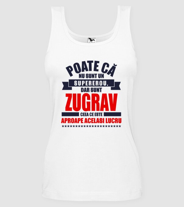 Poate că nu sunt un supererou, dar sunt ZUGRAV, ceea ce este aproape același lucru model alb pe tricou