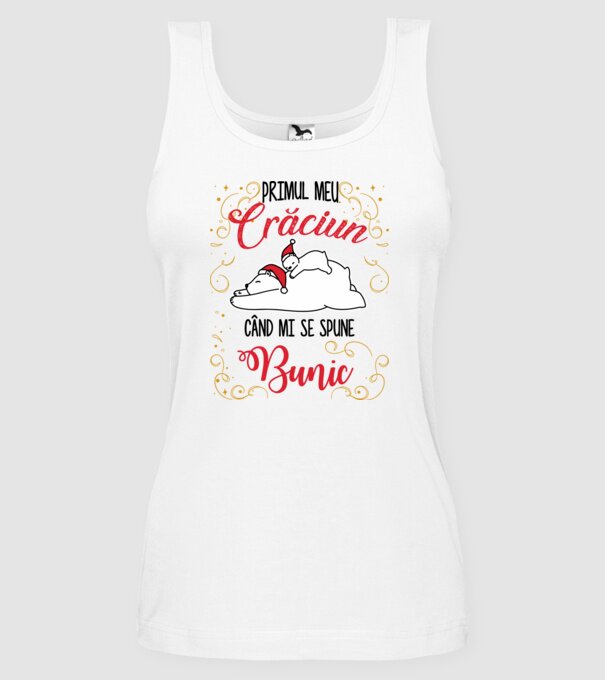 Primul meu Crăciun când mi se spune bunic! model alb pe tricou