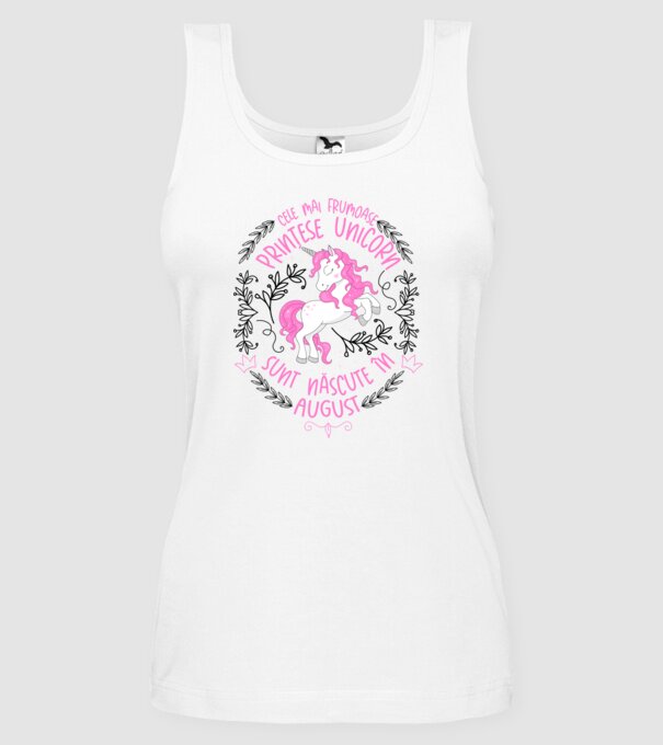 Cele mai frumoase prințese unicorn sunt născute în August model alb pe tricou