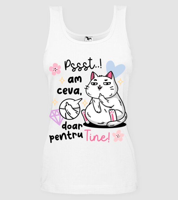 Pssst, am ceva doar pentru tine! model alb pe tricou
