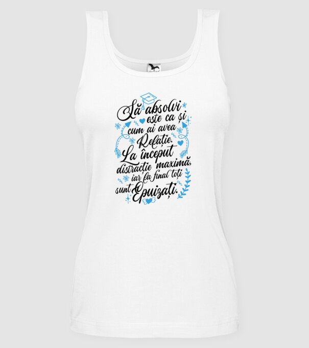 Să absolvi este ca și cum ai avea relație model alb pe tricou