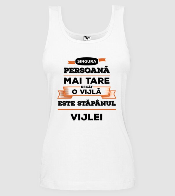 singura persoană mai tare decât o vijlă este stăpânul vijlei model alb pe tricou