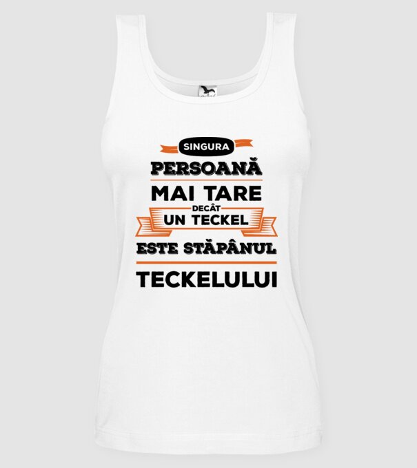 singura persoană mai tare decât un Teckel este stăpânul Teckelului model alb pe tricou