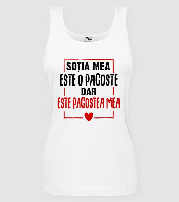 soția mea este o pacoste model alb pe tricou