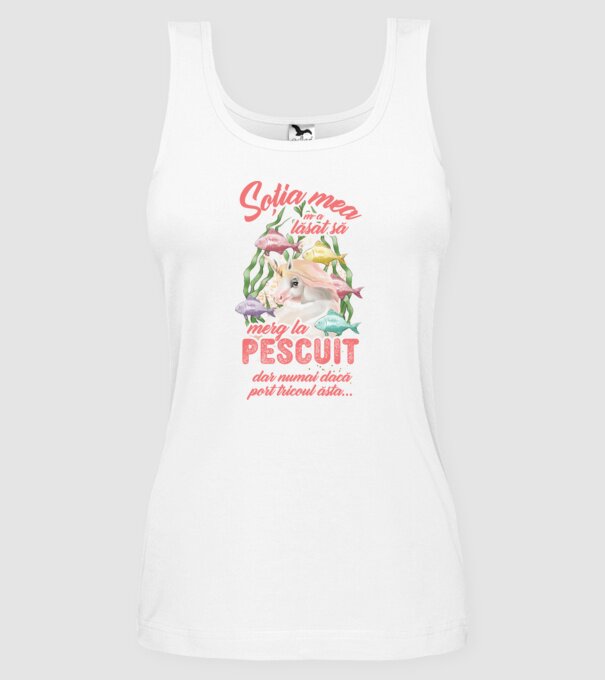 soția mea m-a lăsat să merg la pescuit, dar numai dacă port tricoul ăsta... model alb pe tricou