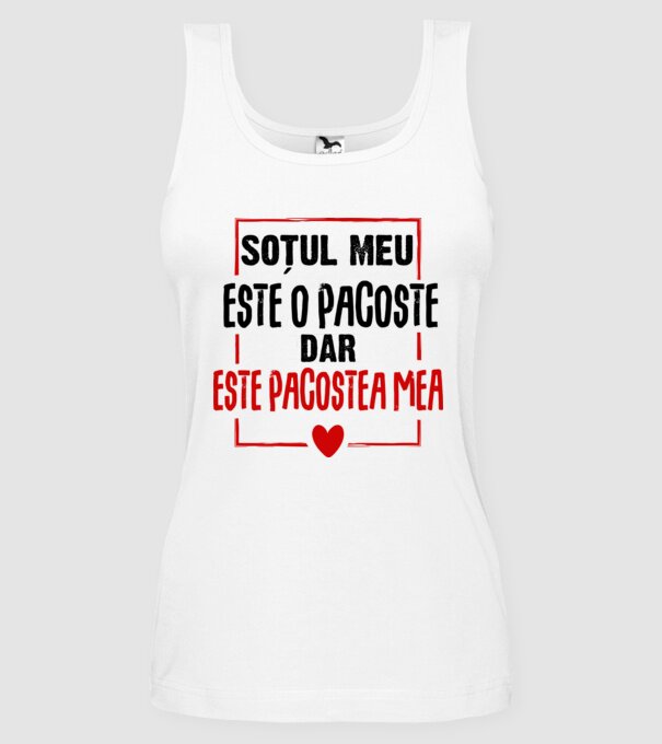 soțul meu este o pacoste model alb pe tricou