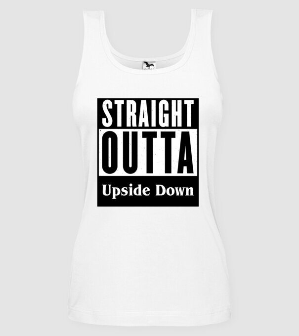 straight outta upside down model alb pe tricou