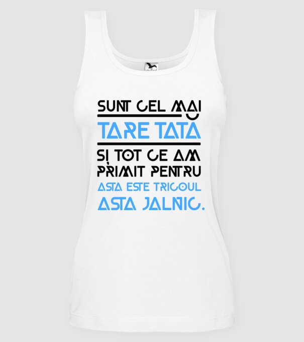 Sunt cel mai tare tată și tot ce am primit pentru asta este tricoul ăsta jalnic model alb pe tricou