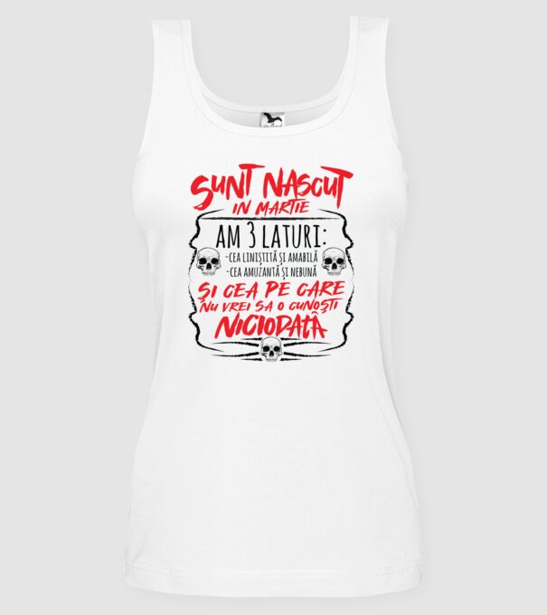 Sunt născut născută martie, am 3 laturi model alb pe tricou
