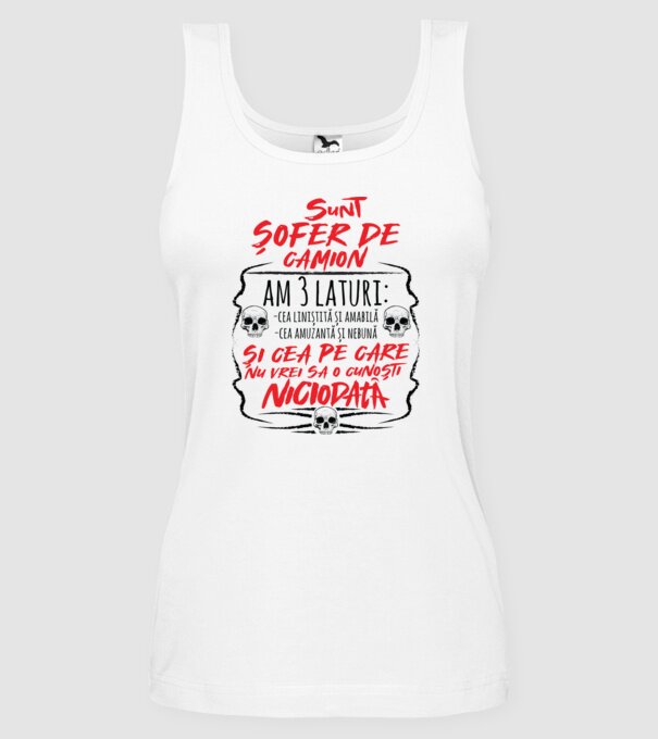 sunt șofer de camion am 3 laturi model alb pe tricou