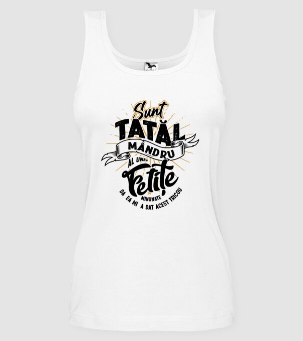 Sunt tatăl mândru al unei fetițe minunate - da, ea mi-a dat acest tricou model alb pe tricou
