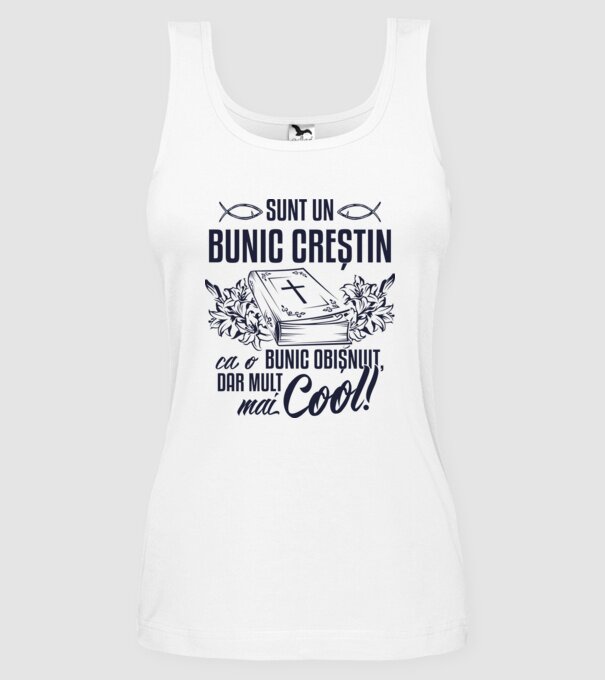 Sunt un bunic creștin, ca un bunic obișnuit, dar mult mai cool! model alb pe tricou
