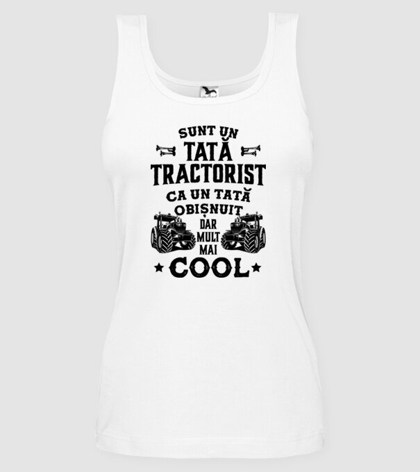 Sunt un tată tractorist, ca un tată obișnuit, dar mult mai cool model alb pe tricou
